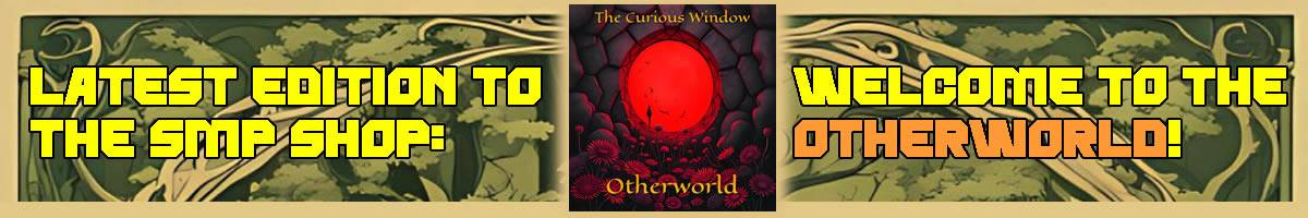 SMP99 Otherworld - The Curious Window