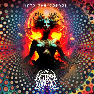Astral Magic - Into The Cosmos